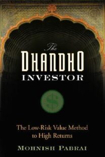 The Dhandho Investor: The Low-Risk Value Method to High Returns by Mohnish Pabrai